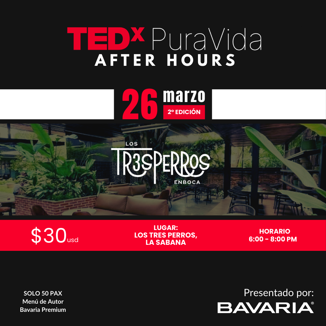 TEDxPuraVida - After Hours (2da Edición)